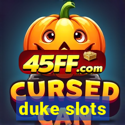 duke slots